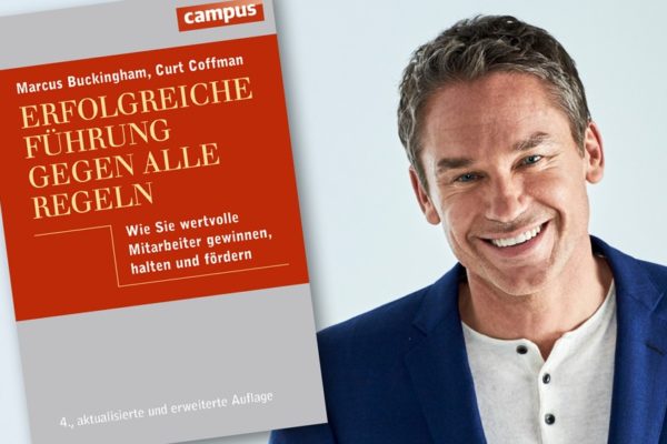 Buchkritik Erfolgreiche Führung gegen alle Regeln Marcus Buckingham