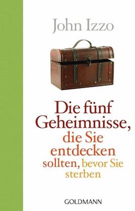 Buchempfehlung Izzo Die fünf Geheimnisse, die Sie entdecken sollten, bevor Sie sterben