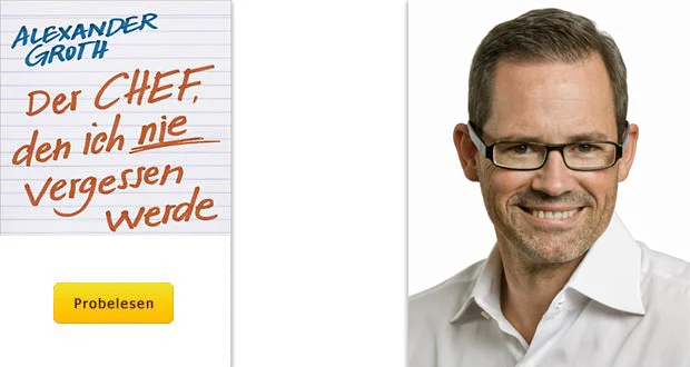 2018 02 17 Probelesen Buch Der Chef den ich nie vergessen werde Autor Alexander Groth V01